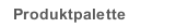Produktpalette